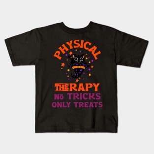 Physical therapy, no tricks only treats Kids T-Shirt